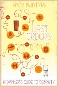 Download Last Orders: A Drinker’s Guide to Sobriety pdf, epub, ebook