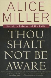 Download Thou Shalt Not Be Aware: Society’s Betrayal of the Child pdf, epub, ebook