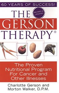Download The Gerson Therapy — Revised And Updated: The Proven Nutritional Program for Cancer and Other Illnesses pdf, epub, ebook