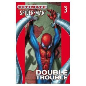 Download Ultimate Spider-Man Vol.3: Double Trouble (Ultimate Spider-Man (Graphic Novels)) pdf, epub, ebook