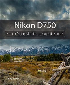 Download Nikon D750: From Snapshots to Great Shots pdf, epub, ebook