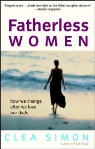 Download Fatherless Women: How We Change After We Lose Our Dads pdf, epub, ebook