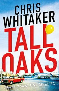 Download Tall Oaks: A gripping missing child thriller with a devastating twist pdf, epub, ebook