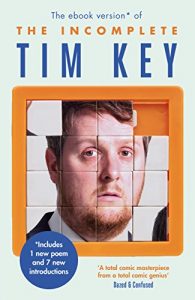 Download The Incomplete Tim Key: About 300 of his poetical gems and what-nots pdf, epub, ebook