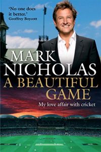 Download A Beautiful Game: My love affair with cricket pdf, epub, ebook