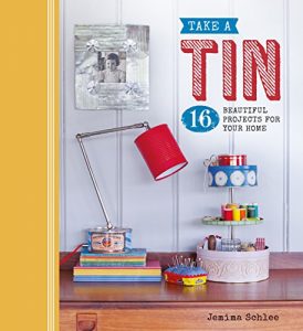 Download Take a Tin: 16 Beautiful Projects for Your Home (Take a…) pdf, epub, ebook