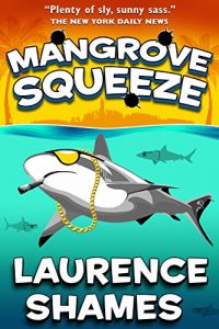 Download Mangrove Squeeze (Key West Capers Book 6) pdf, epub, ebook