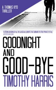 Download Goodnight and Good-bye (Thomas Kyd Book 1) pdf, epub, ebook