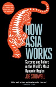 Download How Asia Works: Success and Failure in the World’s Most Dynamic Region pdf, epub, ebook