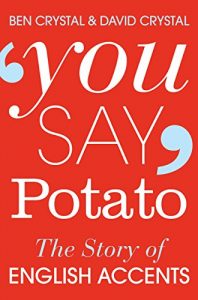 Download You Say Potato: The Story of English Accents pdf, epub, ebook