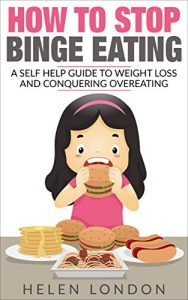 Download How To Stop Binge Eating pdf, epub, ebook