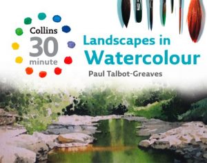 Download Landscapes in Watercolour (Collins 30-Minute Painting) pdf, epub, ebook