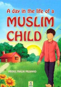 Download A Day in the Life of a Muslim Child pdf, epub, ebook