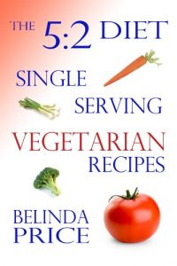 Download The 5:2 Diet: Single Serving Vegetarian Recipes pdf, epub, ebook