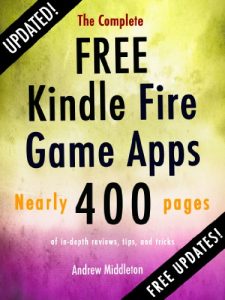 Download The Complete Free Kindle Fire Game Apps (Free Kindle Fire Apps That Don’t Suck Book 3) pdf, epub, ebook