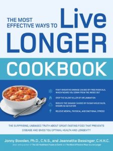 Download The Most Effective Ways to Live Longer Cookbook: The Surprising, Unbiased Truth about Great-Tasting Food that Prevents Disease and Gives You Optimal pdf, epub, ebook
