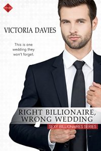 Download Right Billionaire, Wrong Wedding pdf, epub, ebook