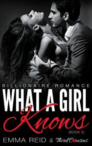Download What A Girl Knows: (Billionaire Romance) (Book 3) (Alpha Billionaire Romance Series) pdf, epub, ebook