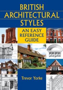 Download British Architectural Styles: An Easy Reference Guide (England’s Living History) pdf, epub, ebook