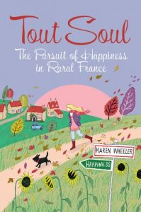 Download Tout Soul: The Pursuit of Happiness in Rural France (Tout Sweet Book 3) pdf, epub, ebook