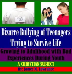 Download Bizarre Bullying of Teenagers Trying to Survive Life pdf, epub, ebook