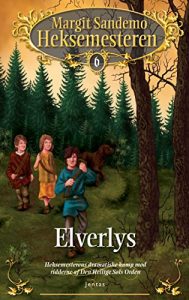 Download Heksemesteren 6 – Elverlys (Danish Edition) pdf, epub, ebook