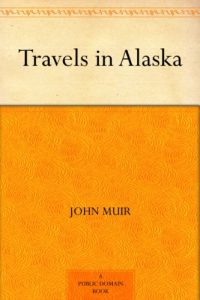 Download Travels in Alaska pdf, epub, ebook