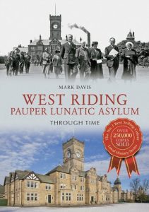 Download West Riding Pauper Lunatic Asylum Through Time pdf, epub, ebook