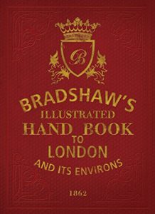 Download Bradshaw’s Handbook to London pdf, epub, ebook
