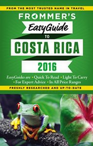 Download Frommer’s EasyGuide to Costa Rica 2016 (Easy Guides) pdf, epub, ebook