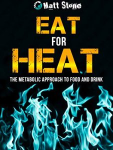 Download Eat for Heat: The Metabolic Approach to Food and Drink pdf, epub, ebook