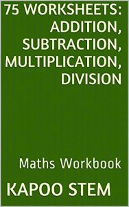 Download 75 Worksheets for Daily Math Practice: Addition, Subtraction, Multiplication, Division: Maths Workbook pdf, epub, ebook