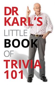 Download Dr Karl’s Little Book of Trivia 101 pdf, epub, ebook