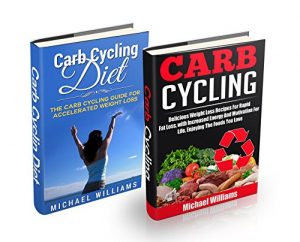Download Carb Cycling Box Set #1: Carb Cycling Diet + Carb Cycling Recipes: Secrets To Rapid Fat And Weight Loss, With Increased Energy And Motivation For Life, … Diet, Fat Loss Secrets, Fat Loss Bible) pdf, epub, ebook