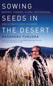 Download Sowing Seeds in the Desert: Natural Farming, Global Restoration, and Ultimate Food Security pdf, epub, ebook