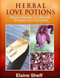 Download Herbal Love Potions: Natural Recipes to Celebrate Romance and Sensuality pdf, epub, ebook