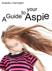 Download A Guide to your Aspie (Crazy Girl in an Aspie World Book 1) pdf, epub, ebook