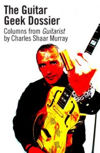 Download The Guitar Geek Dossier pdf, epub, ebook