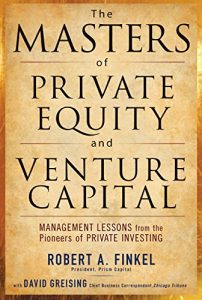 Download The Masters of Private Equity and Venture Capital pdf, epub, ebook