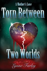 Download Torn Between Two Worlds: A Mother’s Love pdf, epub, ebook