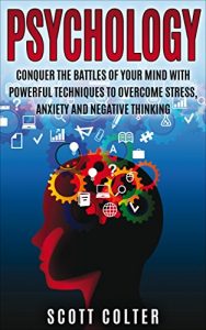 Download PSYCHOLOGY: POSITIVE: Powerful techniques to overcome stress, anxiety and negative thinking (Overcoming Stress Anxiety Mindfulness) pdf, epub, ebook