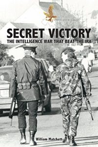 Download Secret Victory: The Intelligence War that Beat the IRA pdf, epub, ebook