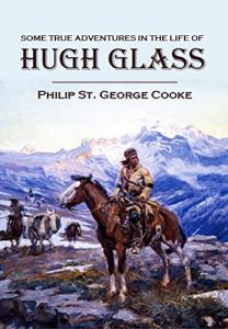 Download Some True Adventures in the Life of Hugh Glass, a Hunter and Trapper on the Missouri River (1857) pdf, epub, ebook