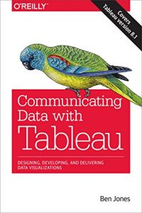 Download Communicating Data with Tableau: Designing, Developing, and Delivering Data Visualizations pdf, epub, ebook