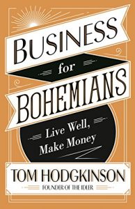 Download Business for Bohemians: Live Well, Make Money pdf, epub, ebook