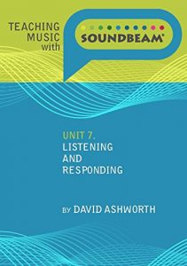 Download Unit 7: Listening and Responding (Teaching Music with Soundbeam) pdf, epub, ebook