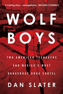 Download Wolf Boys: Two American Teenagers and Mexico’s Most Dangerous Drug Cartel pdf, epub, ebook