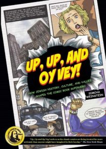 Download Up, Up, and Oy Vey: How Jewish History, Culture, and Values Shaped The Comic Book Superhero pdf, epub, ebook