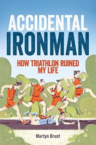 Download Accidental Ironman: How Triathlon Ruined My Life pdf, epub, ebook