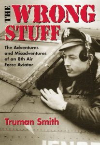 Download The Wrong Stuff: The Adventures and Misadventures of an 8th Air Force Aviator pdf, epub, ebook